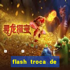 flash troca de corpo parte 2